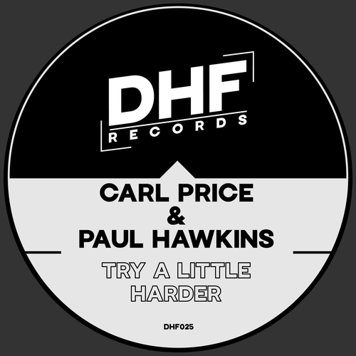 Carl Price, Paul Hawkins - Try A Little Harder [DHF025]
